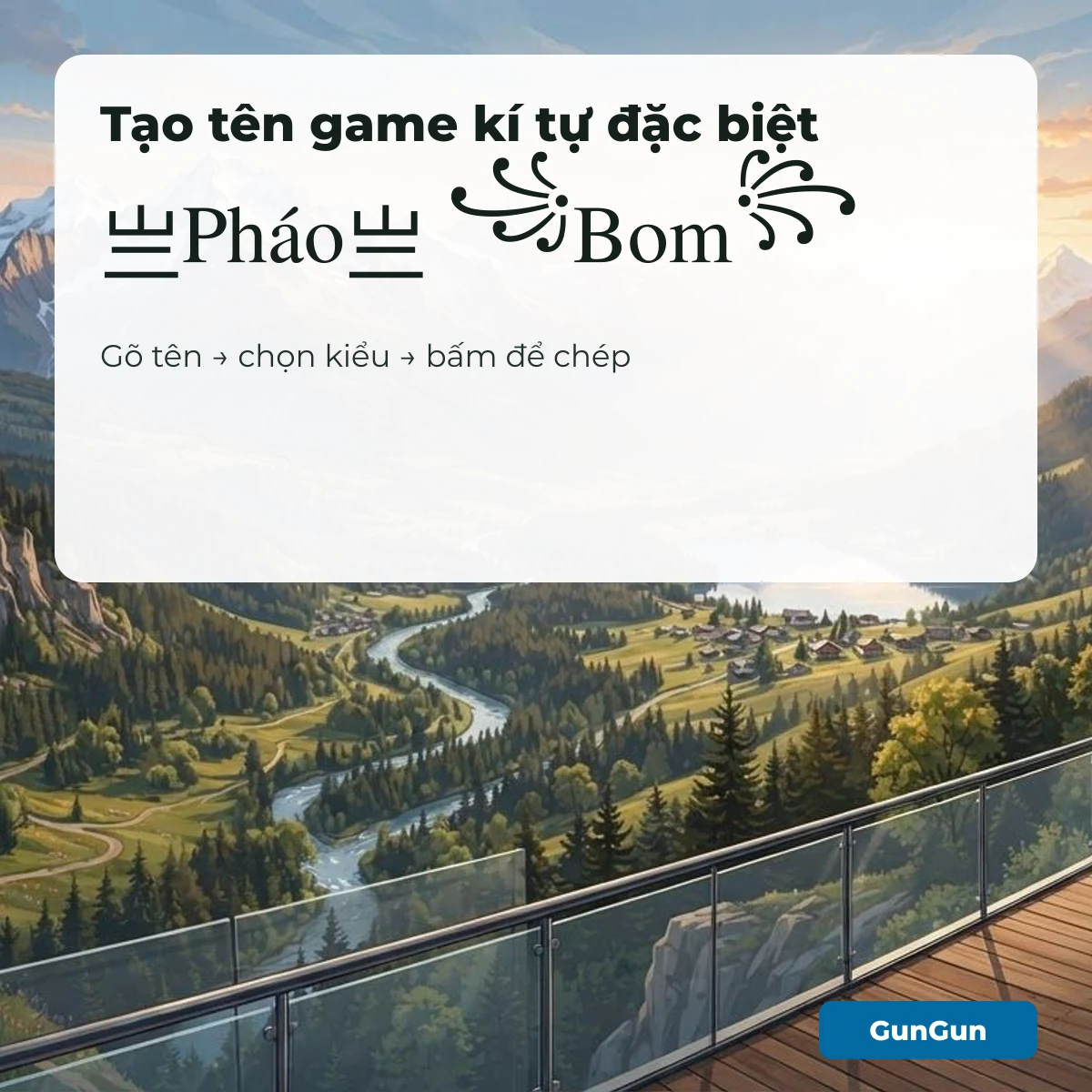 Tạo tên game kí tự đặc biệt cho Gunny: 亗Pháo亗 và ꧁Bom꧂, gõ tên rồi bấm để chép