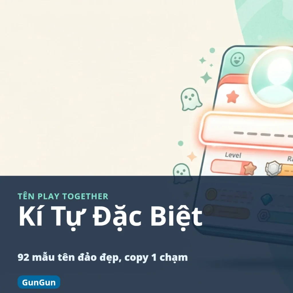 Tên Play Together kí tự đặc biệt: đặt tên nhân vật trên đảo và trong phòng chat